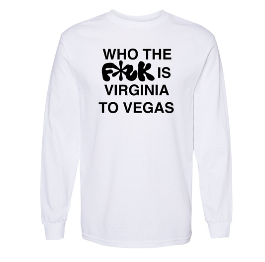 Who the F*uck is Virginia To Vegas? shirt